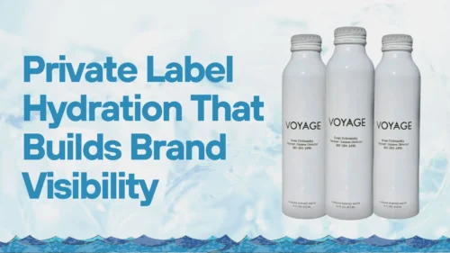 Private Label Hydration That Builds Brand Visibility